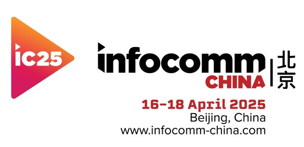 Beijing InfoComm China 2025: Leading the Way in Pro-AV and Integrated Experience Across Asia-Pacific - 16-18 April 2025, Beijing, China - Visitor Registration Now Open