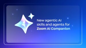 Zoom、Zoom AI Companion の新しい AI エージェント機能とエージェントを発表