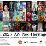 『 NFFT2025_AW Neo-Heritage 』AI Fashion Movie 展　世界で活躍するAI Creator 32名の最新AIビジュアル公開・高輪ゲートウェイシティ5/28-6/1