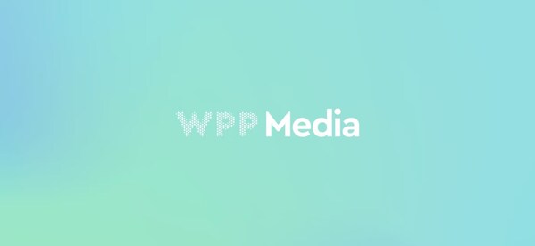 WPP Media今启新程:全域整合、人工智能驱动的媒介公司