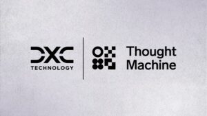 DXCとThought Machine、銀行業務の近代化を加速する共同ソリューションを発表