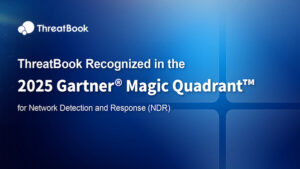 微步入選Gartner®首份NDR魔力象限報告