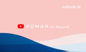 人と生成AIの共存を伝える新メディア。AuthenticAI社がYouTubeチャンネル「HUMAN by MaisonAI」を開設