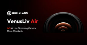 Hollyland Lansir VenusLiv Air, Ubah Kualitas Kamera "Live Streaming" dengan Harga Terjangkau Lewat Performa Berstandar Profesional