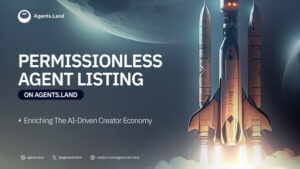 "Permissionless Agent" Terdaftar di Agents.Land: Mendukung "Creator Economy" yang Berbasiskan AI