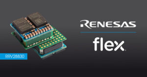 Flex Power Modules将与瑞萨电子合作推出下一代电源管理解决方案