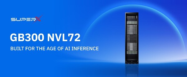 SuperX发布由NVIDIA GB300芯片驱动的机架级AI平台,重新定义数据中心基础设施