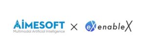 enableX、AimesoftとAI社会実装・顧客サービス提供に関する共同スキームのアライアンス締結
