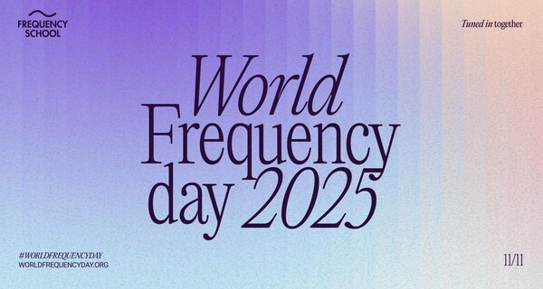 Frequency School、音楽とウェルネスを通じて世界の一体感を広めるため、11月11日に初の「World Frequency Day」を開催