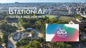 【参加受付中】「TechGALA Japan 2026 」最終日をSTATION Aiで開催、公式プログラム・サイドイベントを実施