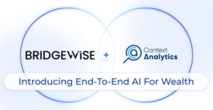 金融 AI 領袖強強聯手：BridgeWise 收購美國 Context Analytics，開創端到端、財富原生智能投資新時代