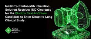 首款"AI药物"融合制剂创新，英矽智能Rentosertib吸入制剂获临床试验批件