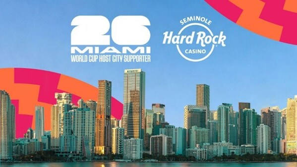 Seminole Hard Rock Casino、マイアミ・ワールドカップ2026™ホストシティ公式サポーターに選出