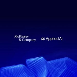 AppliedAI公司與麥肯錫咨詢公司攜手合作，利用AI人工智能快速重構受監管的企業營運流程