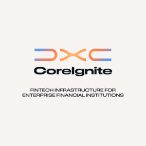 DXC、金融機関がフィンテック・エコシステムに迅速に接続し、その規模を拡大できるよう支援する「DXC CoreIgnite」をリリース