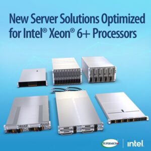 슈퍼마이크로, Intel Xeon 6+ 프로세서 탑재 신규 서버 솔루션 출시… 대규모 클라우드 및 데이터센터의 TCO 절감과 온라인 전환 시간 단축 지원