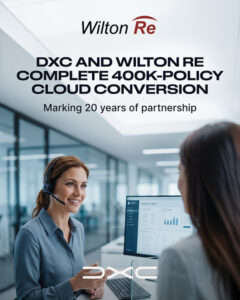 DXCとWilton Re、20年にわたる提携の節目を迎え、40万件の保険契約ポートフォリオのクラウド移行を完了