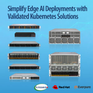 Supermicro、Red HatおよびEverpureと共同で、検証済みKubernetesアプライアンスによりエッジAI導入を簡素化