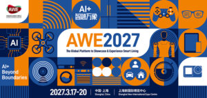 AI+ • 境界を超えて：AWE2027が正式に開幕