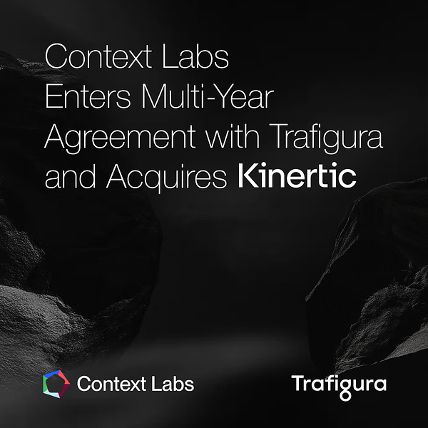 Context Labs 與 Trafigura 簽訂多年協議並收購 Kinertic，助力大宗商品交易納入碳排放考量