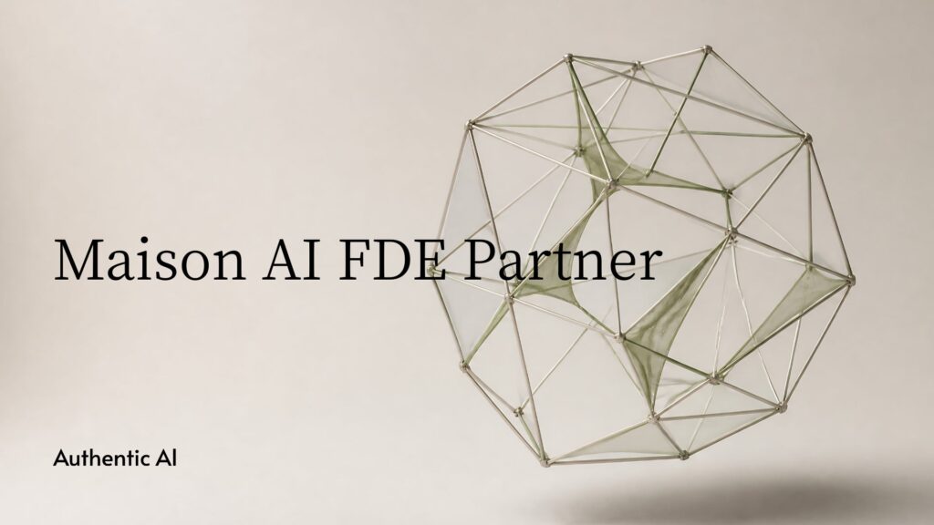 Authentic AI、AI導入を「使い続けられる仕組み」へ。Forward Deployed Engineerによる伴走支援「Maison AI FDE Partner」の提供を開始