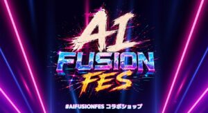AI FUSION FES UP-Tコラボショップオープン！