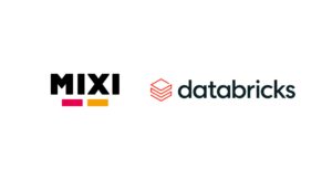 MIXI、「Databricks Data+AI プラットフォーム」で全社データの統合を加速　人とAIエージェントがともに活用する全社基盤の構築へ